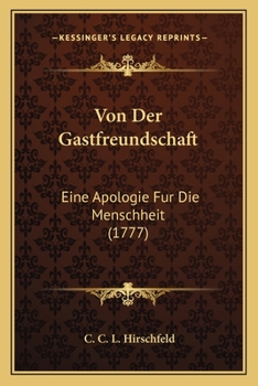 Paperback Von Der Gastfreundschaft: Eine Apologie Fur Die Menschheit (1777) [German] Book