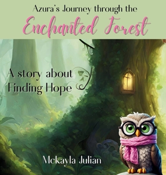 Hardcover Azura's Journey through the Enchanted Forest Book