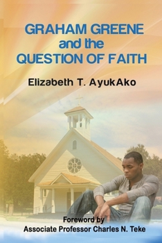 Paperback Graham Greene and The Question of Faith Book