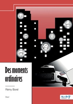 Paperback Des moments ordinaires [French] Book