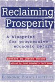 Paperback Reclaiming Prosperity: Blueprint for Progressive Economic Policy Book