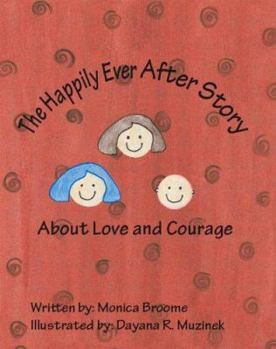 Paperback The Happily Ever After Story about Love and Courage Book