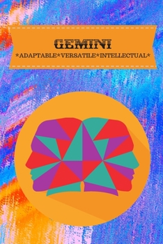 GEMINI: ADAPTABLE*VERSATILE*INTELLECTUAL