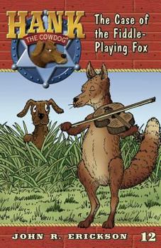 The Case of the Fiddle-Playing Fox (Hank the Cowdog - Book #12 of the Hank the Cowdog