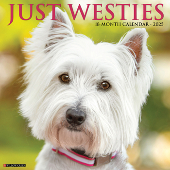 Calendar Just Westies 2025 12 X 12 Wall Calendar Book