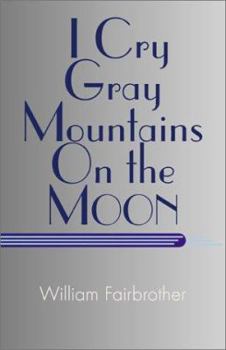 Paperback I Cry Gray Mountains on the Moon: Literary Objects Book