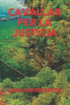 CAVALLAR PER LA JUSTICIA (Catalan Edition)