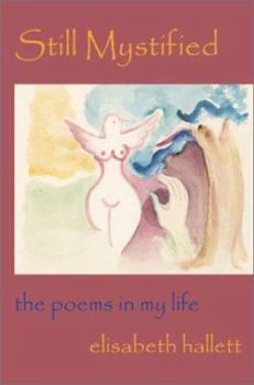 Paperback Still Mystified: The Poems in my Life Book