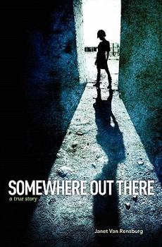 Paperback Somewhere Out There: A True Story Book