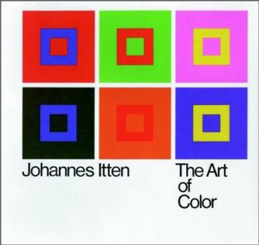 Hardcover The Art of Color: The Subjective Experience and Objective Rationale of Color Book