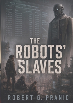 The Robots' Slaves