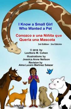 Paperback I Know a Small Girl Who Wanted a Pet: Conozco una Niñita que Quería una Mascota Book