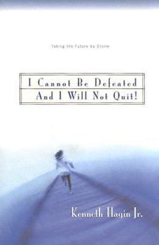 Hardcover I Cannot Be Defeated, and I Will Not Quit! Book