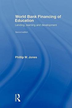 Paperback World Bank Financing of Education: Lending, Learning and Development Book