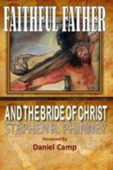 Paperback Faithful Father & The Bride Of Christ Book