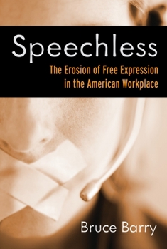 Hardcover Speechless: The Erosion of Free Expression in the American Workplace Book