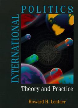 Hardcover International Politics: Theory and Practice Book