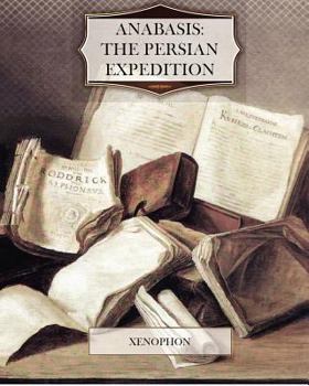 Paperback Anabasis: The Persian Expedition Book