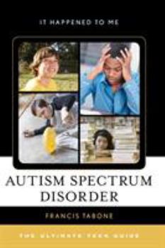 Hardcover Autism Spectrum Disorder: The Ultimate Teen Guide Book