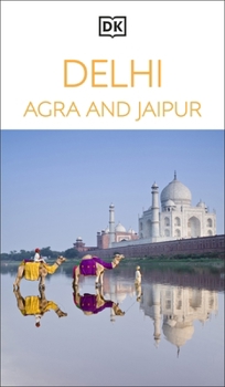 Paperback DK Delhi, Agra and Jaipur: Must-See Sights. Culture & History. Detailed Maps & Tours. Covers Taj Mahal, Red Fort, & More Book
