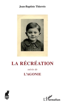 Paperback La récréation: suivie de L'Agonie [French] Book