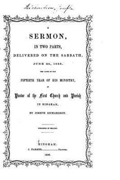 Paperback A Sermon, in Two Parts, Delivered on the Sabbath, June 28, 1856 Book