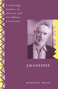 J. M. Coetzee - Book  of the Cambridge Studies in African and Caribbean Literature