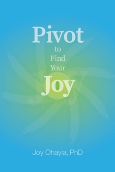 Paperback Pivot to Find Your Joy Book