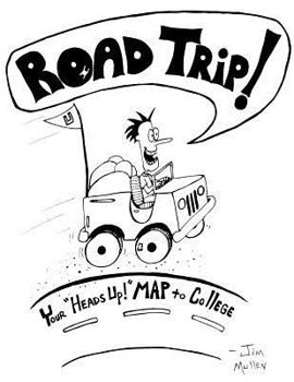 Road Trip Your "Heads Up!" Map to College