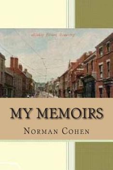 Paperback My Memoirs: by Norman Wilfred Cohen Book