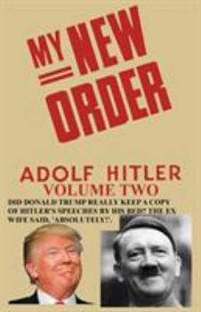 Paperback My New Order A Collection of Speeches by Adolph Hitler Volume Two Book