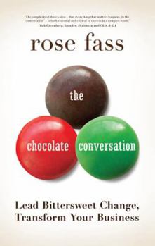 Hardcover Chocolate Conversation: Lead Bittersweet Change, Transform Your Business Book