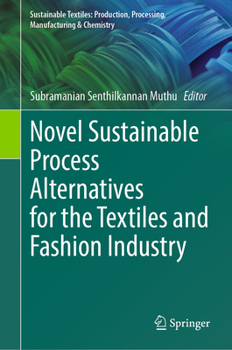 Hardcover Novel Sustainable Process Alternatives for the Textiles and Fashion Industry Book