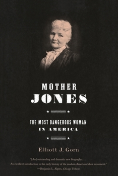 Paperback Mother Jones: The Most Dangerous Woman in America Book