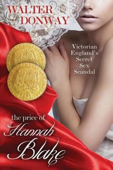 Paperback The Price of Hannah Blake: Victorian England's Secret Sex Scandal Book