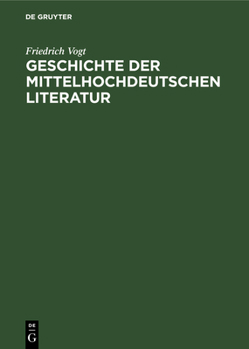 Hardcover Geschichte Der Mittelhochdeutschen Literatur [German] Book