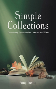 Hardcover Simple Collections: Discovering Treasures One Scripture at A Time Book