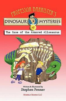 Paperback Professor Barrister's Dinosaur Mysteries #2: The Case of the Armored Allosaurus Book