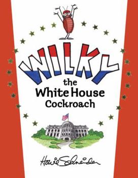 Hardcover Wilky, the White House Cockroach Book