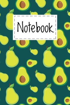 Paperback Notebook: Cute Avocado Gifts Notebook Ruled Blank Lined Paper Book For Girls Boys Men And Women - Avocado Themed Pattern For Avo Book