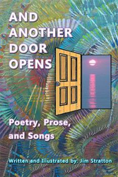Paperback And Another Door Opens: Poetry, Prose, and Songs Book