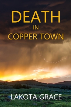 Death in Copper Town - Book #1 of the Pegasus Quincy Mysteries