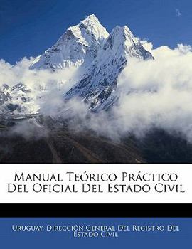Paperback Manual Te?rico Pr?ctico Del Oficial Del Estado Civil [Spanish] Book