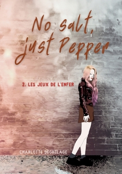 Paperback No salt, just Pepper: Les jeux de l'enfer [French] Book
