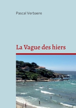 Paperback La Vague des hiers [French] Book