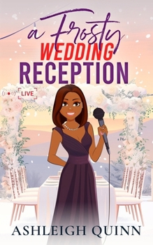 A Frosty Wedding Reception: An unputdownable Cozy Mystery (The Weather Girl Mysteries)