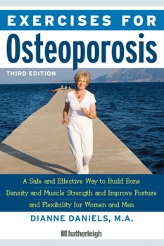 Paperback Exercises for Osteoporosis, Third Edition: A Safe and Effective Way to Build Bone Density and Muscle Strength and Improve Posture and Flexibility Book