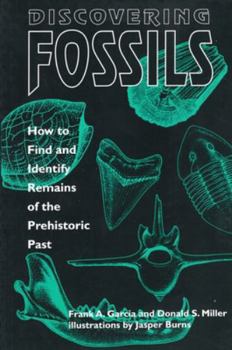 Paperback Discovering Fossils: How to Find and Identify Remains of the Prehistoric Past Book