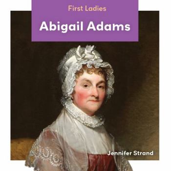 Abigail Adams - Book  of the Zoom In on First Ladies