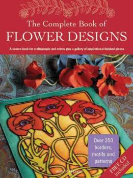 Paperback The Complete Book of Flower Designs [With CDROM] Book
